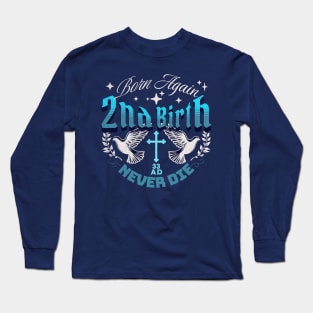 Born Again - 2nd Birth - Stars Version Long Sleeve T-Shirt